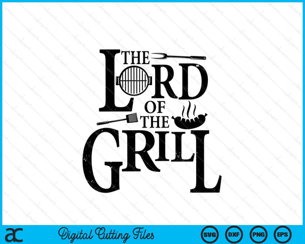 Lord of the grill dad BBQ master SVG cut file