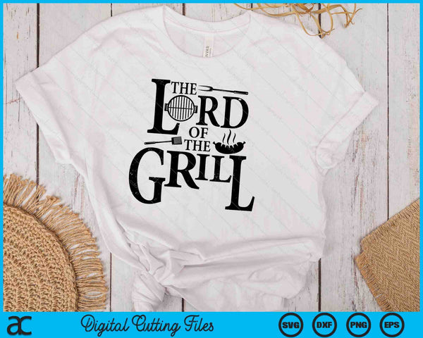 Lord Of The Grill Dad BBQ Master SVG PNG Digital Printable Files