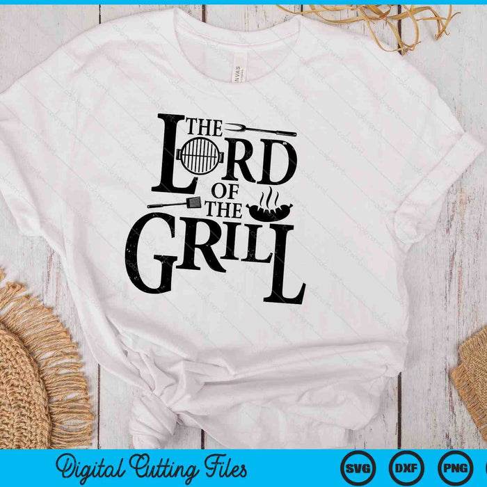 Lord Of The Grill Dad BBQ Master SVG PNG Digital Printable Files