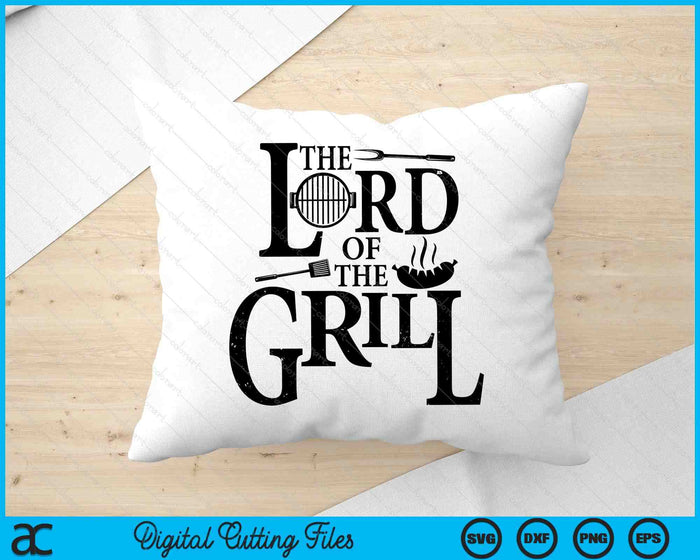 Lord Of The Grill Dad BBQ Master SVG PNG Digital Printable Files