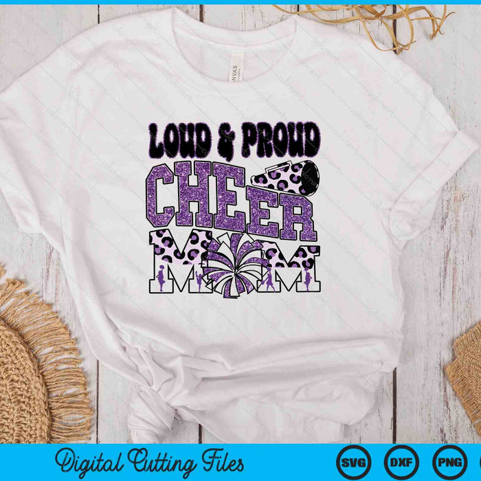 Loud & Proud Cheer Mom SVG PNG Digital Printable Files