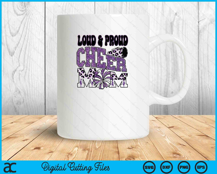 Loud & Proud Cheer Mom SVG PNG Digital Printable Files