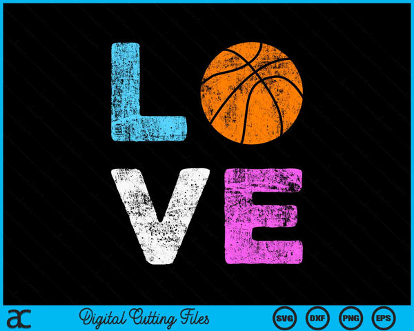 Love Basketball Team Fan SVG PNG Digital Cutting Files