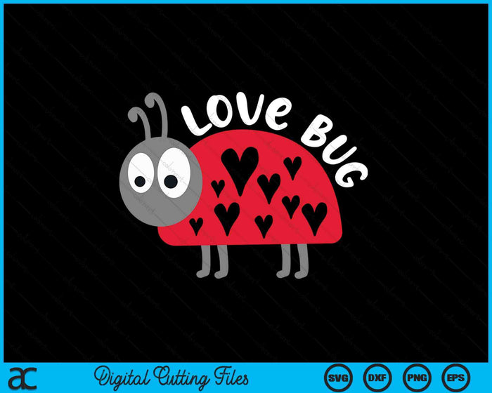 Love Bug Cute Valentine's Day Party Ladybug SVG PNG Digital Printable Files