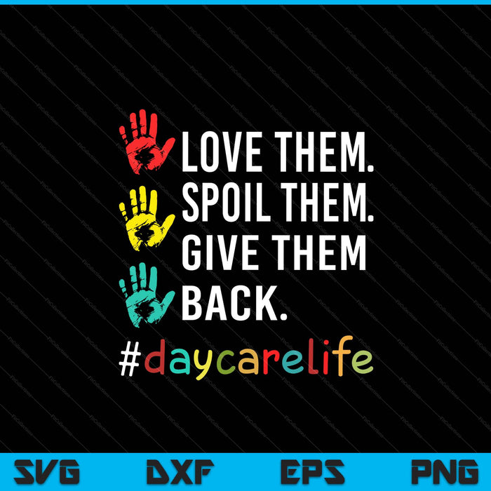 Love Daycare Provider Childcare Funny Teacher Appreciation SVG PNG Digital Printable Files