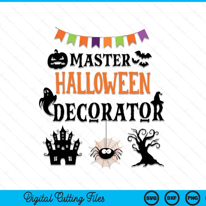 Love Decorating For Halloween Master Halloween Decorator SVG PNG Digital Cutting File