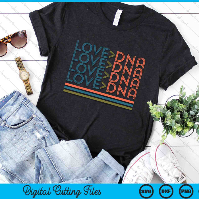 Love Greater DNA Vintage Distressed Adoption Foster SVG PNG Digital Cutting Files