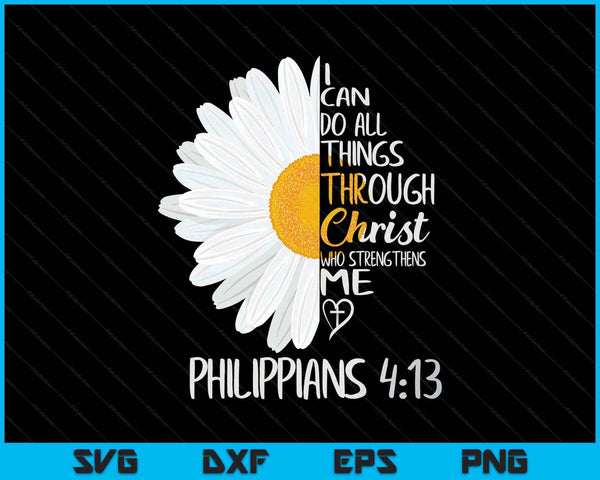 Love In Faith Christian For Women  I Can Do All Things Daisy  Faith SVG PNG Digital Printable Files