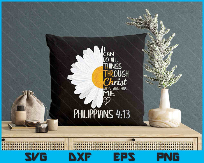 Love In Faith Christian For Women  I Can Do All Things Daisy  Faith SVG PNG Digital Printable Files