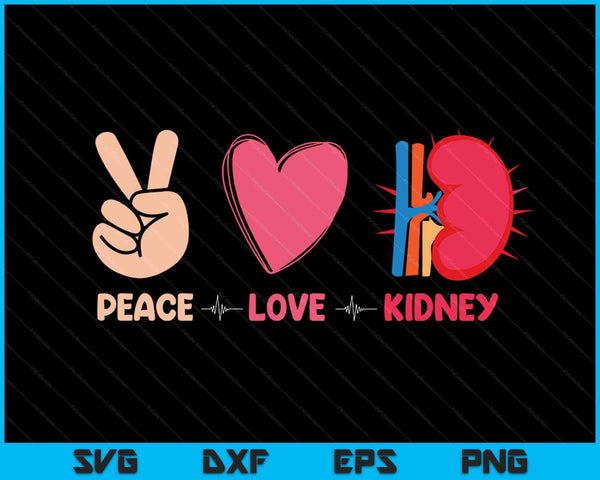 Love Kidneys Dialysis Technician Dialysis Tech SVG PNG Digital Printable Files