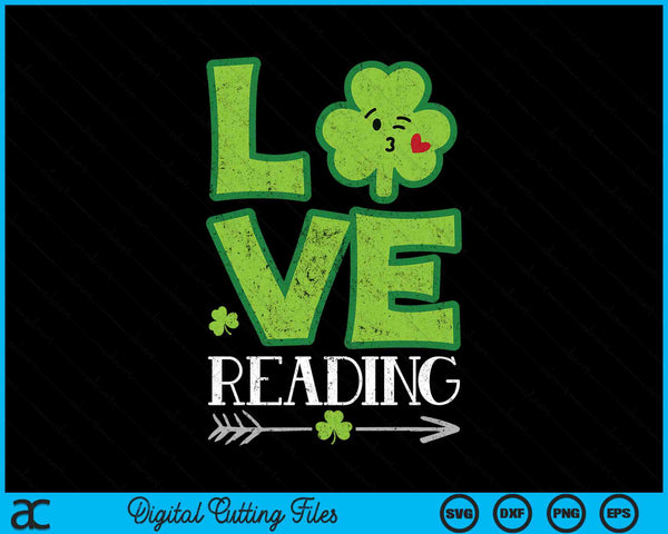 Love Shamrock Reading Teacher St Patricks Day SVG PNG Digital Cutting Files