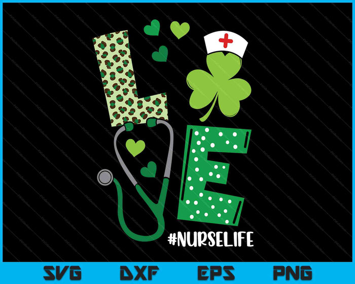 Love Shamrock Stethoscope Nurse Life St Patricks Day SVG PNG Digital Printable Files