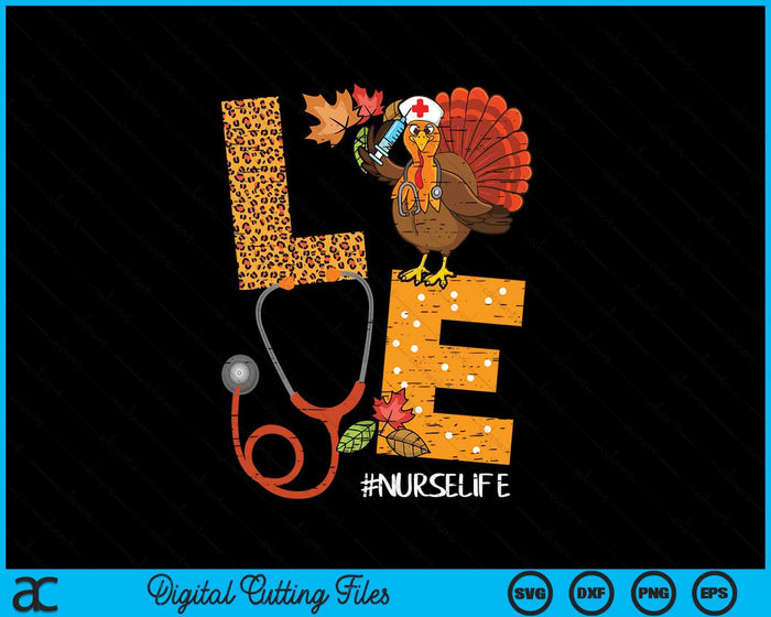 Love Turkey Thanksgiving Nurse Life Fall Scrub SVG PNG Digital Cutting Files