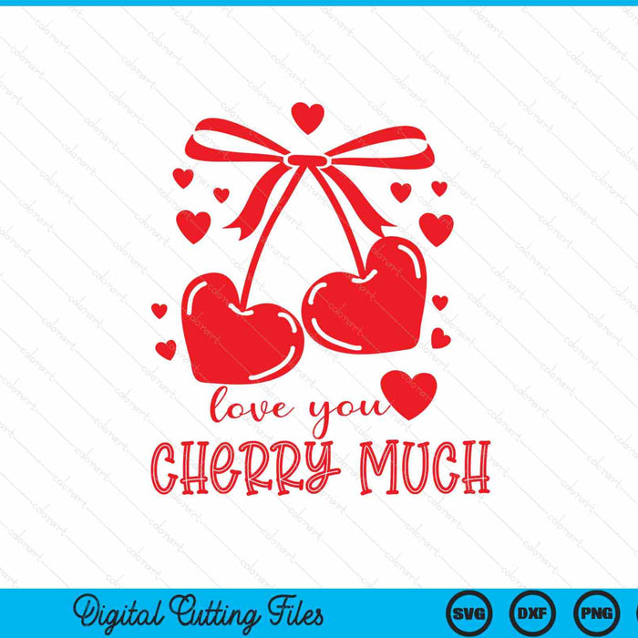 Love You Cherry Much SVG PNG Digital Printable Files