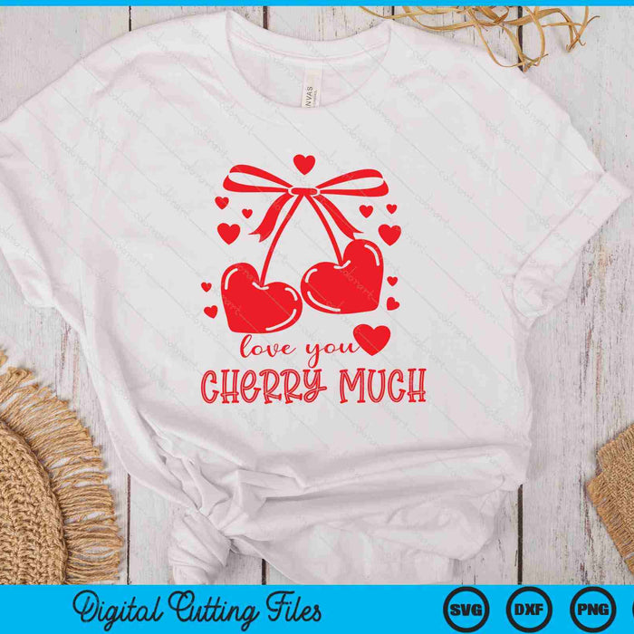 Love You Cherry Much SVG PNG Digital Printable Files