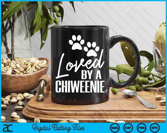 Loved By A Chiweenie Puppy Dog Mom or Dad SVG PNG Digital Printable Files