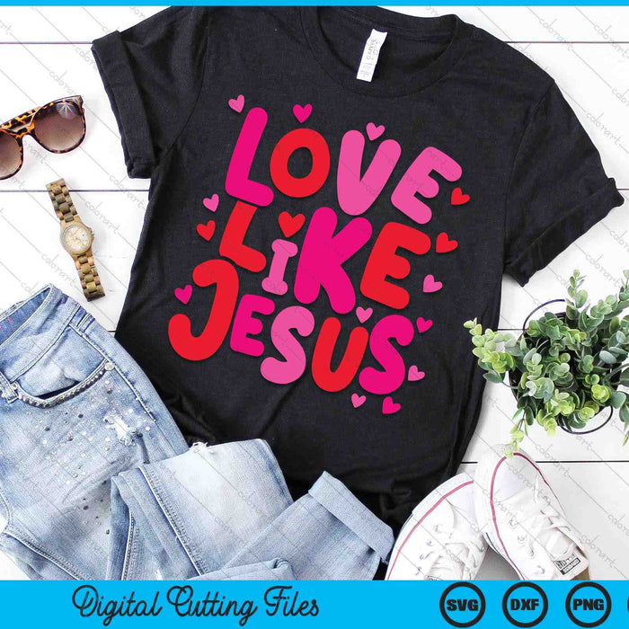 Love like Jesus Coquette SVG PNG Digital Printable Files