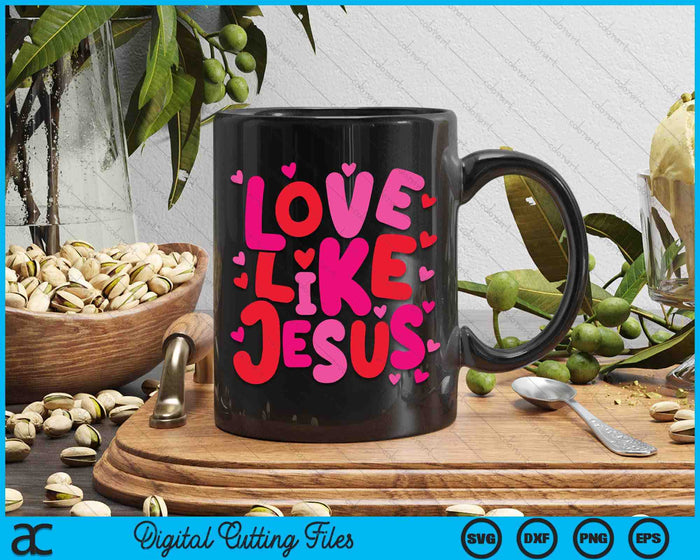 Love like Jesus Coquette SVG PNG Digital Printable Files