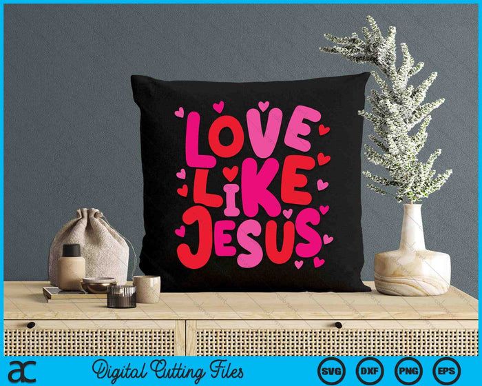 Love like Jesus Coquette SVG PNG Digital Printable Files