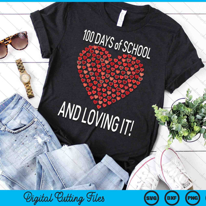 Loving 100 Days Of School Cute Heart Happy Gift Outfit SVG PNG Digital Cutting Files