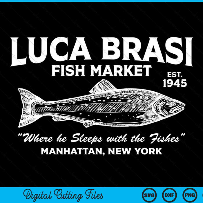 Luca Brasi Fish Market The Godfather EST 1945 Fishing SVG PNG Digital Cutting File