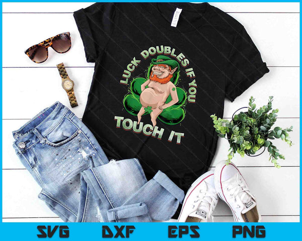 Luck Doubles If You Touch It Leprechaun Trap St. Paddy's Day SVG PNG Digital Printable Files