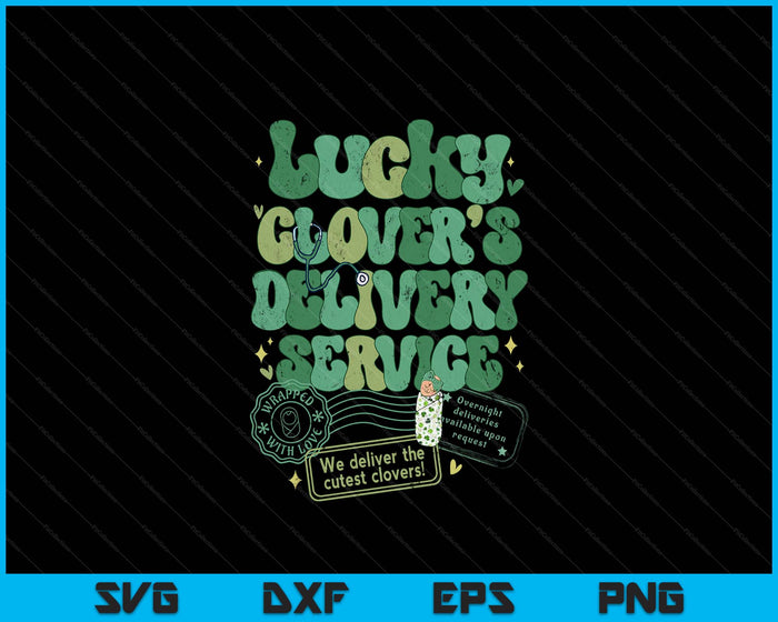 Lucky Clover's Delivery Service L&D Nurse St Patrick's Day SVG PNG Digital Printable Files