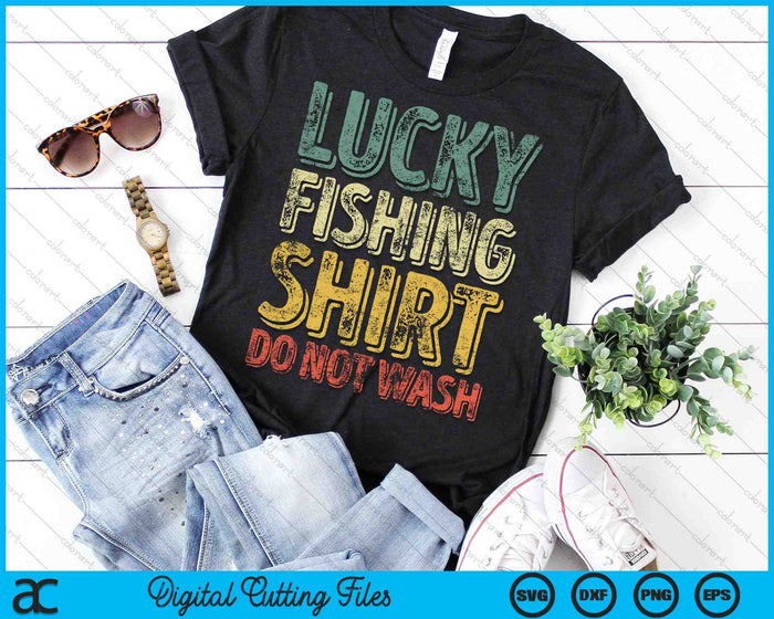 Lucky Fishing Shirt Niet wassen Visser SVG PNG Snijden afdrukbare bestanden