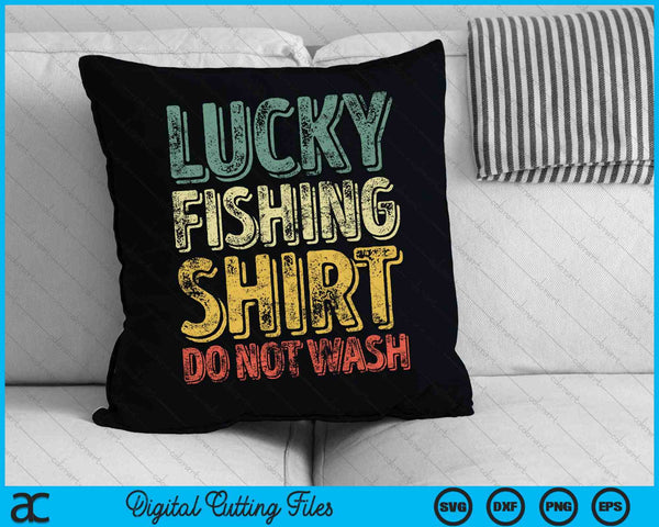 Camisa de pesca afortunada No lavar pescador SVG PNG cortando archivos imprimibles