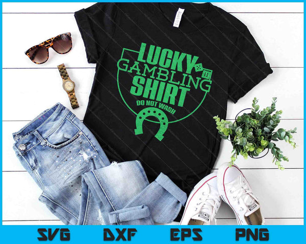 Lucky Gambling Funny Quote For Casino Gamblers Party SVG PNG Digital Printable Files