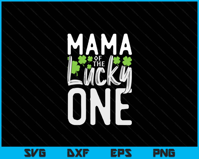 Lucky One eerste verjaardag Mama familie St. Patrick's Day SVG PNG digitale snijbestanden