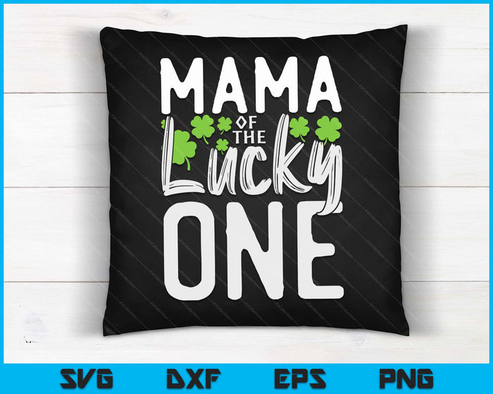 Lucky One First Birthday Mama Family St. Patrick's Day SVG PNG Digital Cutting Files