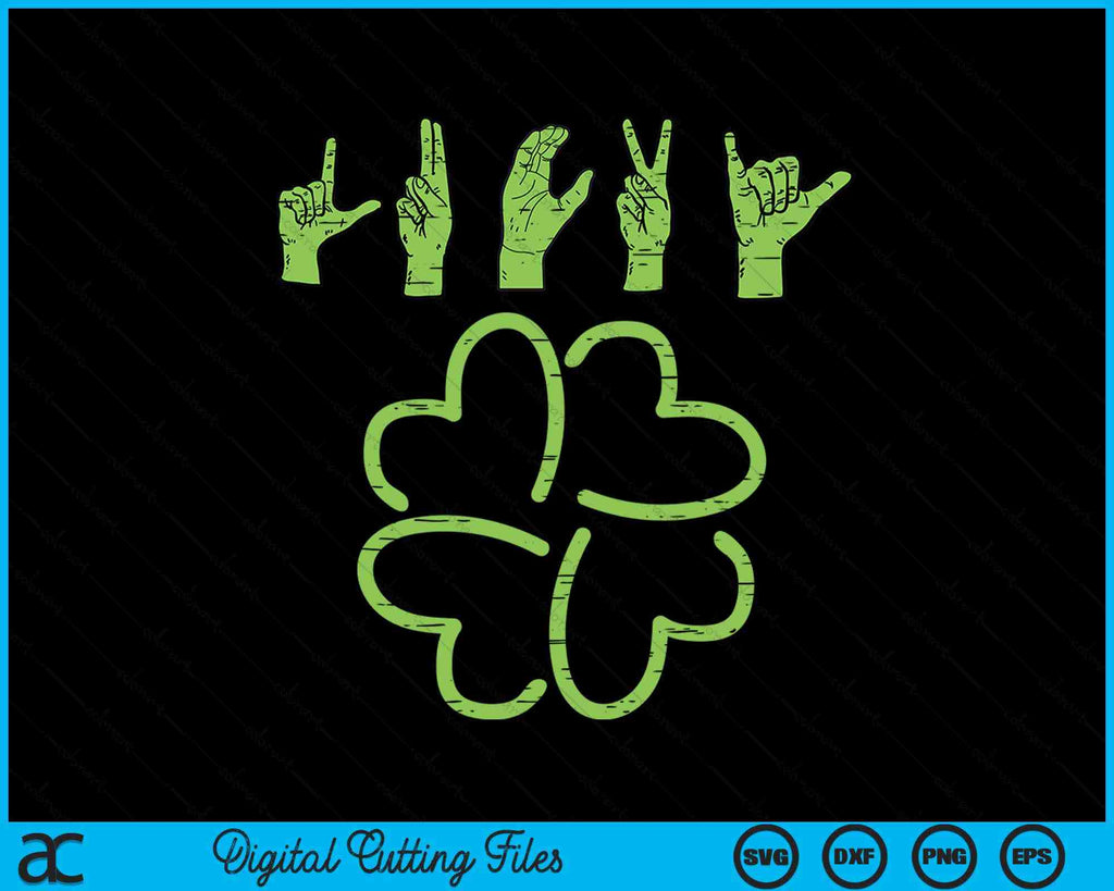 Asl Luck Lucky Sign Language Deaf St Patricks Day Irish ASL SVG PNG Files ...