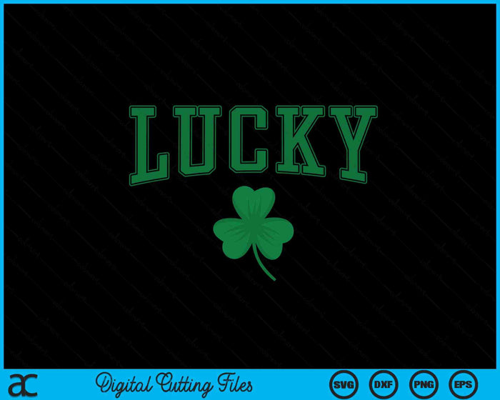 Lucky St Patrick's Day Clover Shamrock Lucky SVG PNG Digital Printable Files