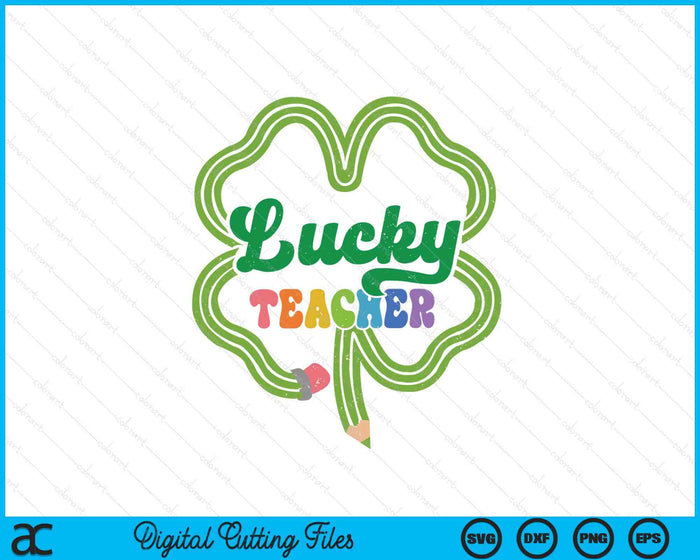 Lucky Teacher St Patricks Day SVG PNG Digital Printable Files