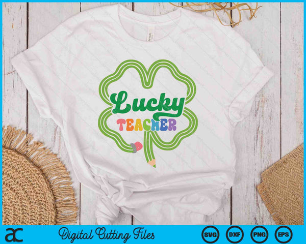 Lucky Teacher St Patricks Day SVG PNG Digital Printable Files