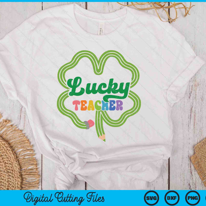 Lucky Teacher St Patricks Day SVG PNG Digital Printable Files