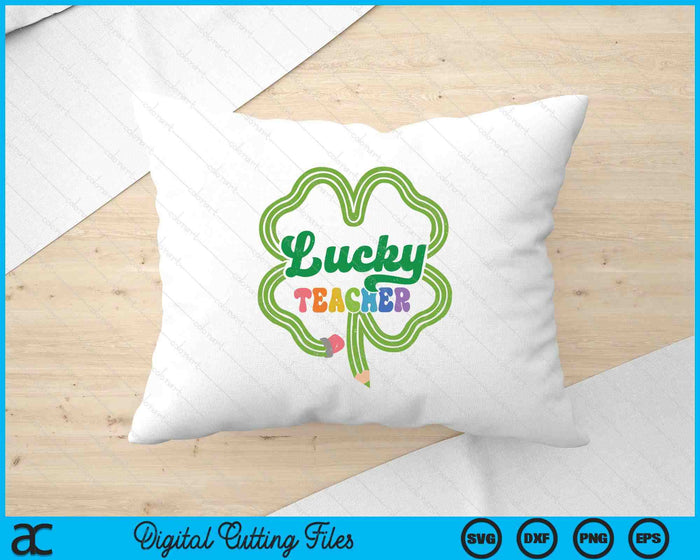 Lucky Teacher St Patricks Day SVG PNG Digital Printable Files