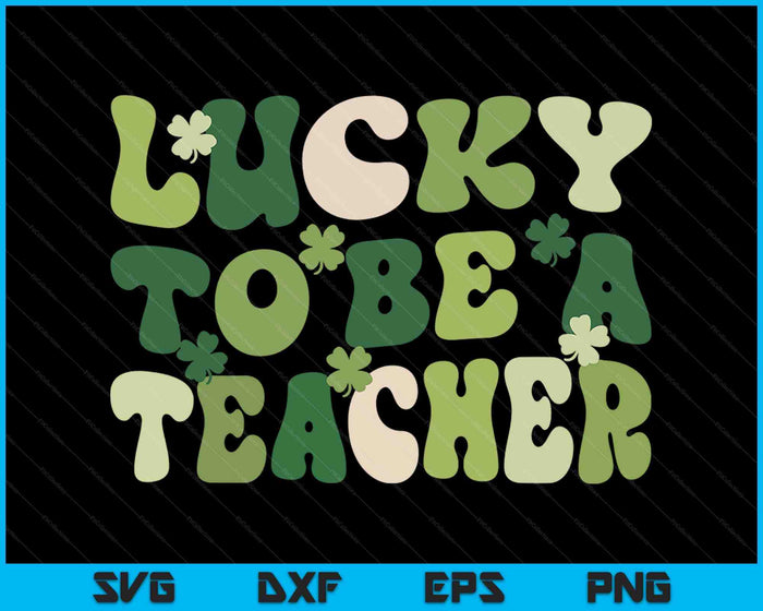 Gelukkig om een ​​leraar te zijn Groovy Retro St Patrick's Day SVG PNG digitale afdrukbare bestanden
