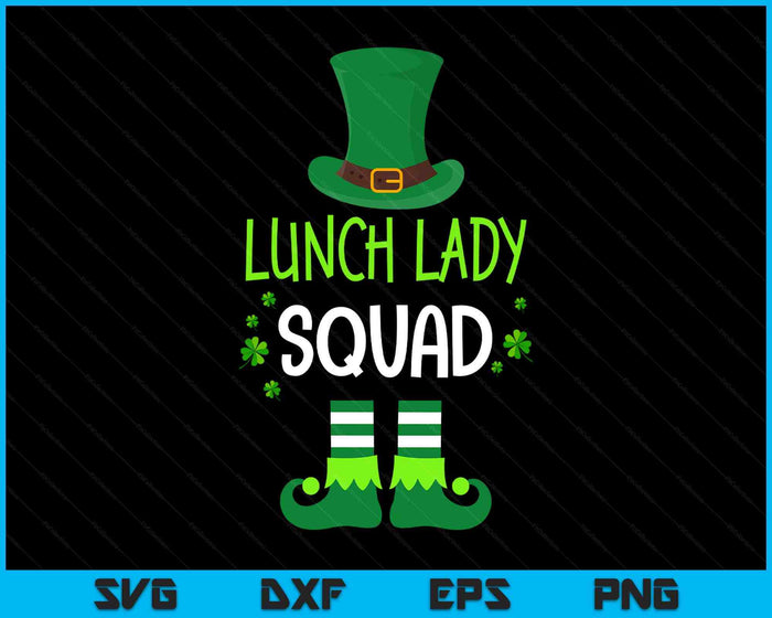 Lunch Lady Squad St Patricks Day Shirt Funny Leprechaun SVG PNG Digital Printable Files