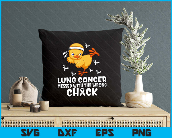 Lung Cancer Messed With The Wrong Chick SVG PNG Digital Printable Files
