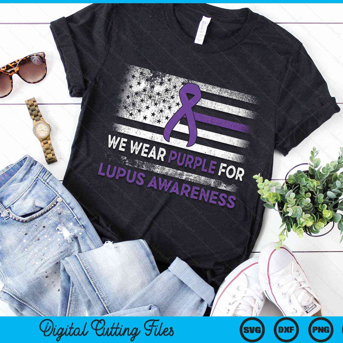 Lupus Awareness We Wear Purple For Lupus Awareness SVG PNG Digital Cutting Files