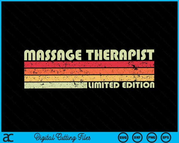 Massage Therapist Limited Edition Funny Job Title Profession SVG PNG Digital Cutting Files