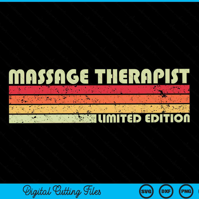 Massage Therapist Limited Edition Funny Job Title Profession SVG PNG Digital Cutting Files