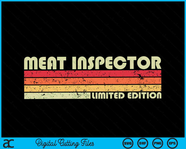 MEAT INSPECTOR Funny Job Title Profession Birthday Worker SVG PNG Cutting Printable Files