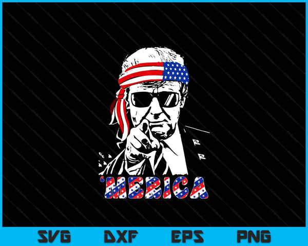 'MERICA TRUMP Happy 4th Of July Trump American Flag SVG PNG Digital Printable Files