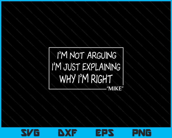 MIKE Quote Funny Birthday Personalized Name SVG PNG Digital Printable Files