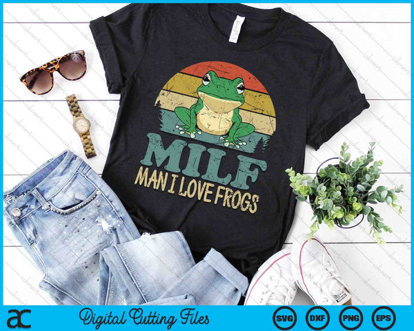 MILF-Man I Love Frogs Funny Saying Frog-Amphibian Lovers SVG PNG Digital Printable Files