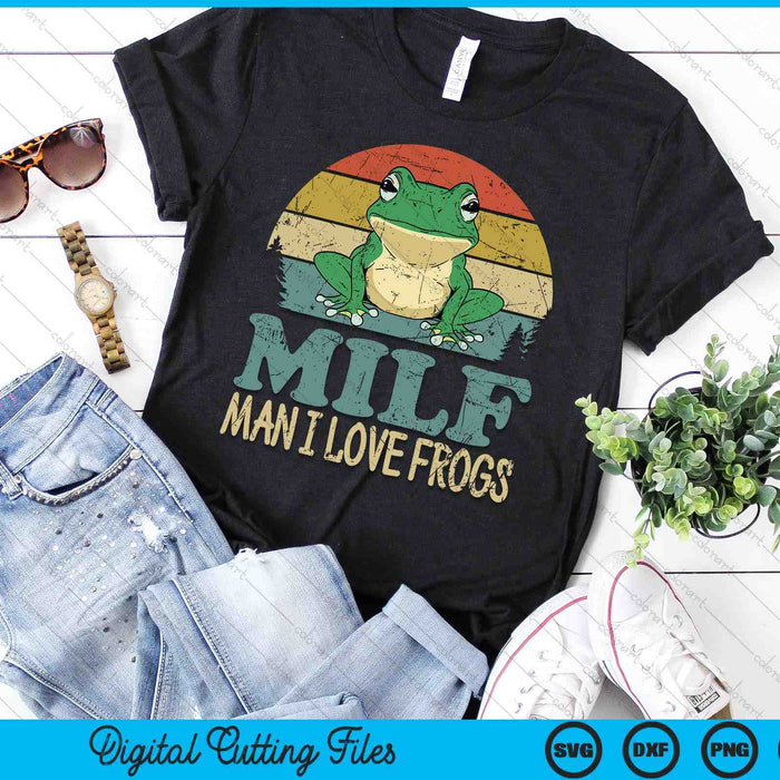 MILF-Man I Love Frogs Funny Saying Frog-Amphibian Lovers SVG PNG Digital Printable Files