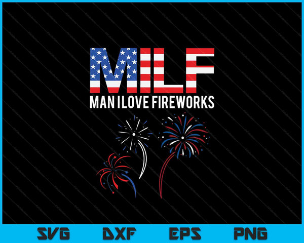 MILF Man I Love Fireworks SVG PNG Digital Cutting File